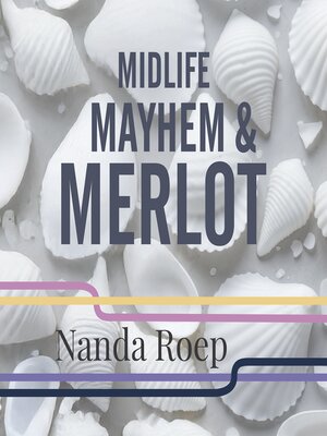 cover image of Midlife, Mayhem and Merlot